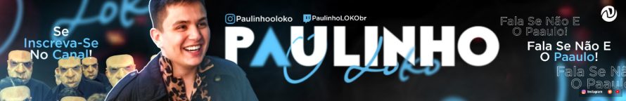 Paulinho O Loko Youtube